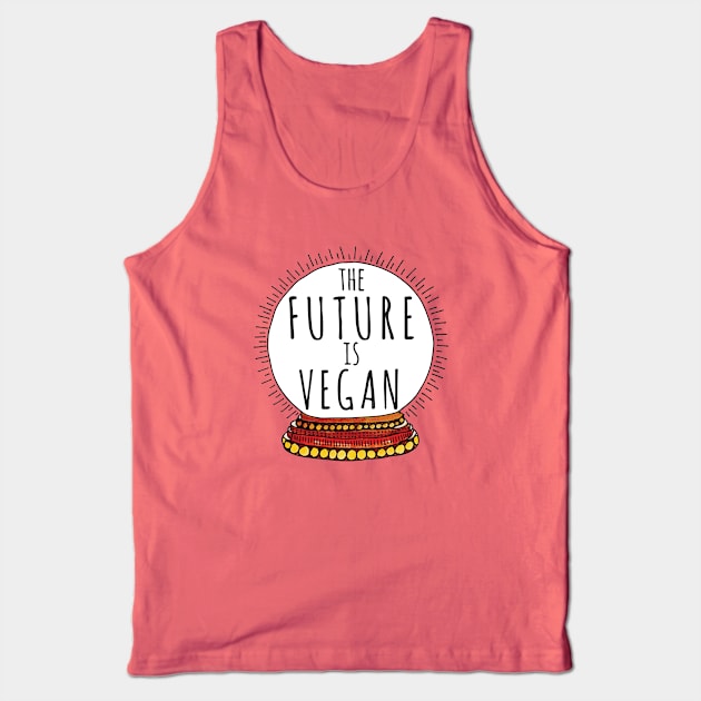 THE FUTURE IS VEGAN - CRYSTAL BALL Tank Top by VegShop